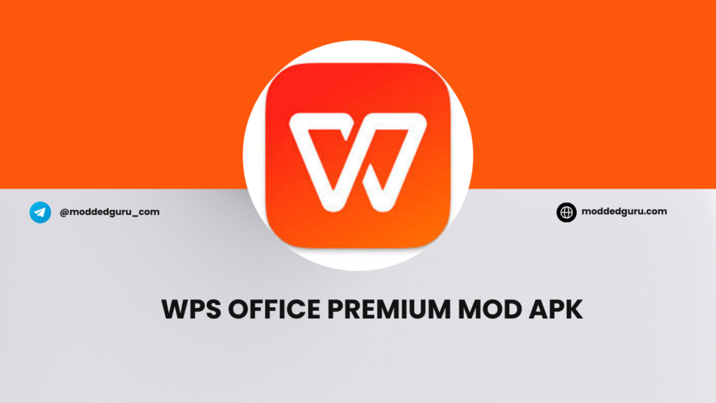 WPS Office Premium v18.25.1 (MOD , Latest) Download Modded Guru